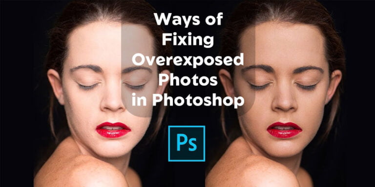 How To Fix Overexposed Photos In Photoshop