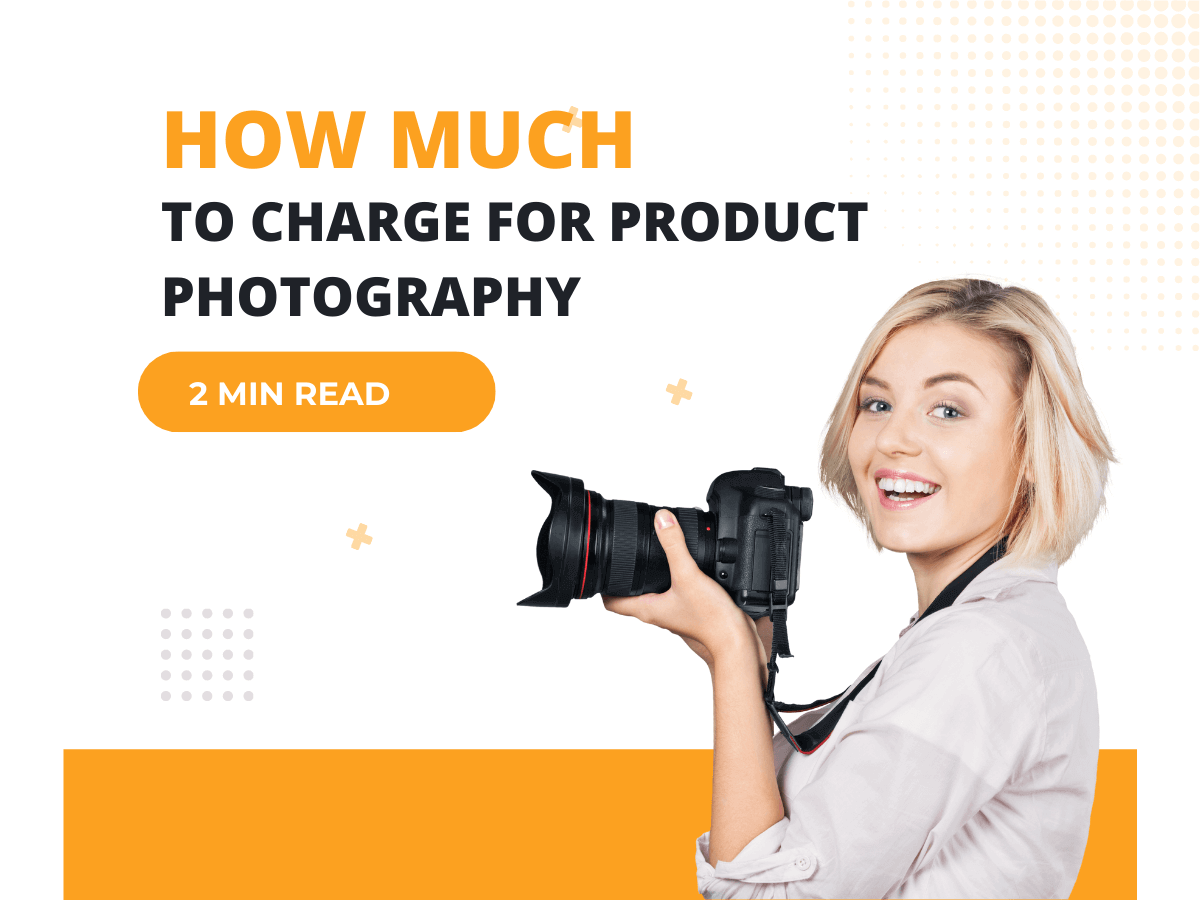 How Much To Charge For Product Photography