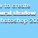 How to Create Natural Shadow in Photoshop 2022  [step by step process]