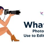 What Do Photographers Use to Edit Photos?