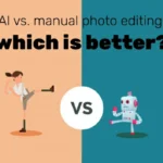 AI vs manual photo editing: which is better?