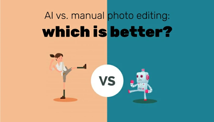 AI vs manual photo editing: which is better?