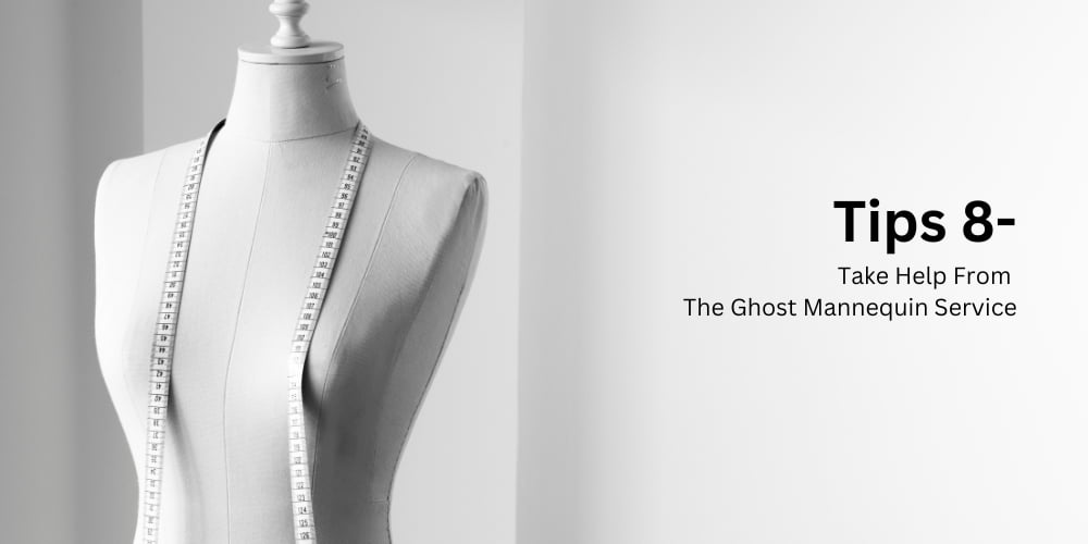 Take Help From The Ghost Mannequin Service