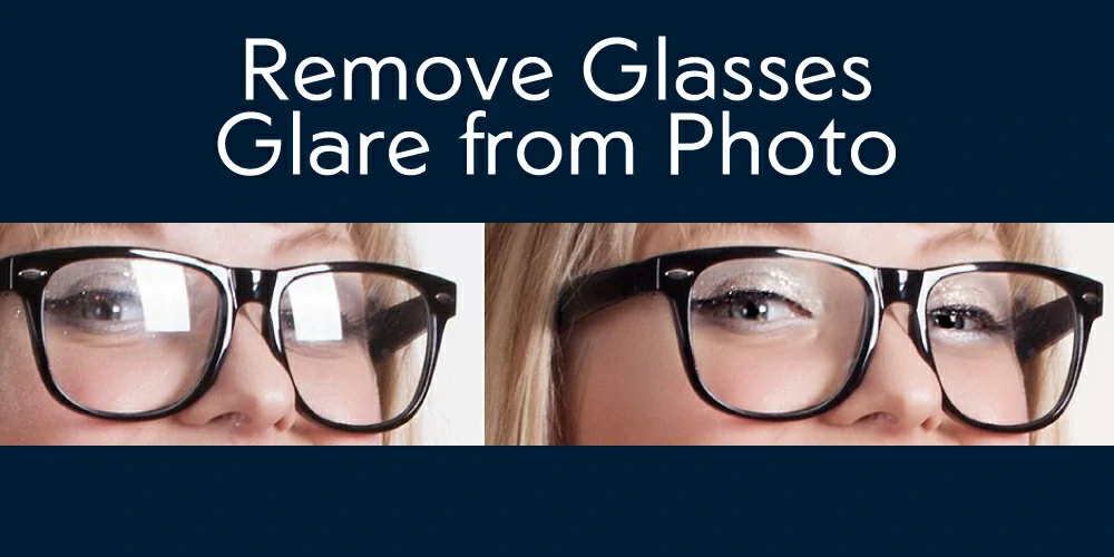 Remove Glasses Glare from Photo