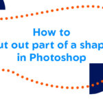 How to cut out part of a shape in Photoshop