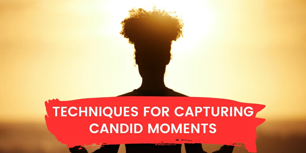 Techniques for Capturing Candid Moments